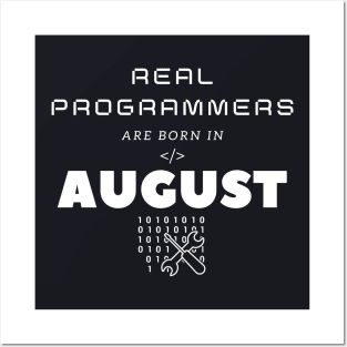 Real Programmers Are Born in August Posters and Art